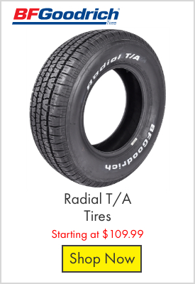 BF Goodrich Radial T/A Tires - Starting at $109.99