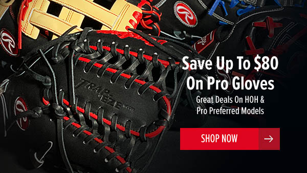 You'll Save Up To $80 On Pro Gloves All October Long!