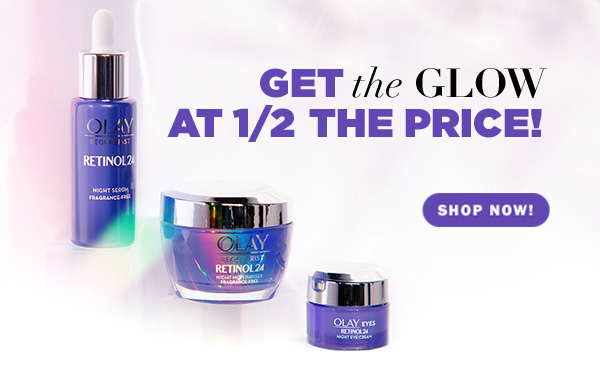  GET the GLOW at 1/2 the price! 