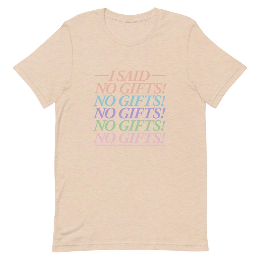 I Said No Gifts: Logo Repeat T-shirt