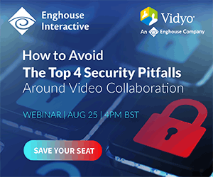 Enghouse Security Pitfalls Around Video Collaboration webinar ad