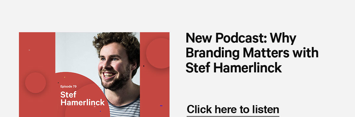 Chris talks with brand strategist, Stef Hamerlinck, about branding and why it matters. Interestingly, the two don't necessarily agree about any of it.