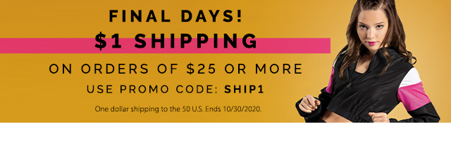 final days! $1 shipping on orders of $25 or more. use promo code: SHIP1