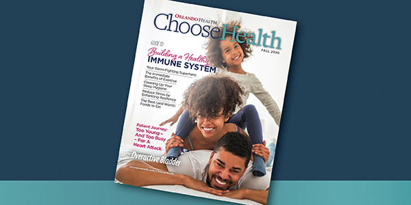 Orlando Health Choose Health Magazine - Fall 2020
