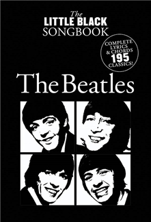 The Beatles: The Little Black Songbook: The Beatles: Piano, Vocal, Guitar