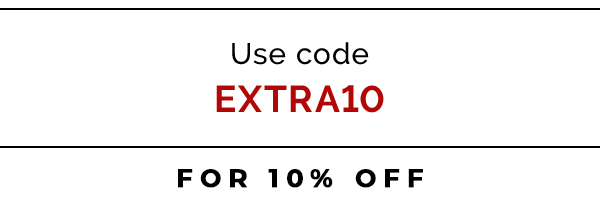 Use code EXTRA10 for 10% off