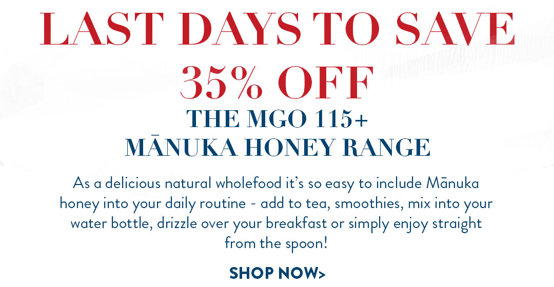 35% off MGO 115 | shop now