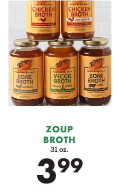 Zoup Broth - 31 oz. - $3.99