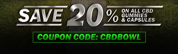 Save 20% on all CBD Gummies & Capsules . Coupon Code : CBDBOWL