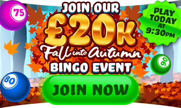 Fall into Autumn event: a 90 ball Jackpot Slider game with a beyond be-leaf jackpot of ?20,000!