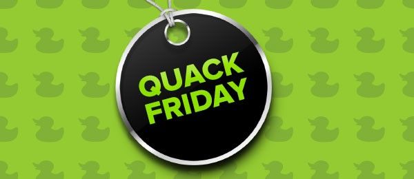 Quack Friday Deals Start Today!