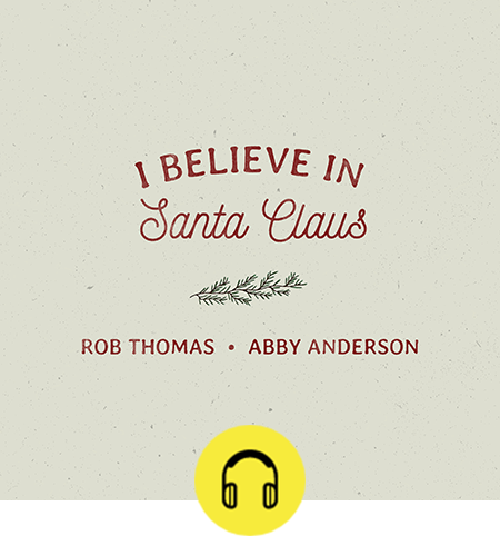 Rob Thomas and Abby Anderson - I Believe In Santa Claus Image