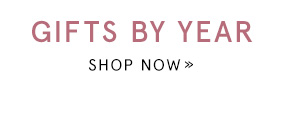 Shop Gifts by Year