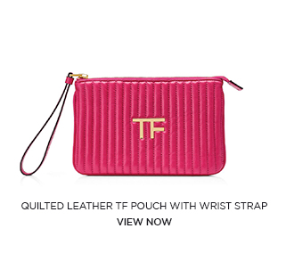 QUILTED LEATHER TF POUCH WITH WRIST STRAP. VIEW NOW.