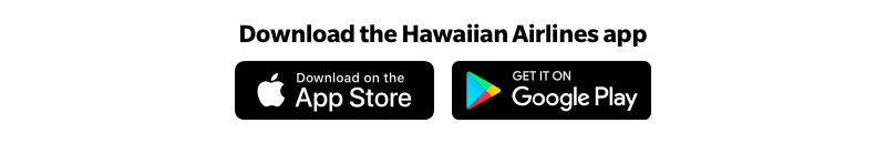 Download the Hawaiian Airlines app