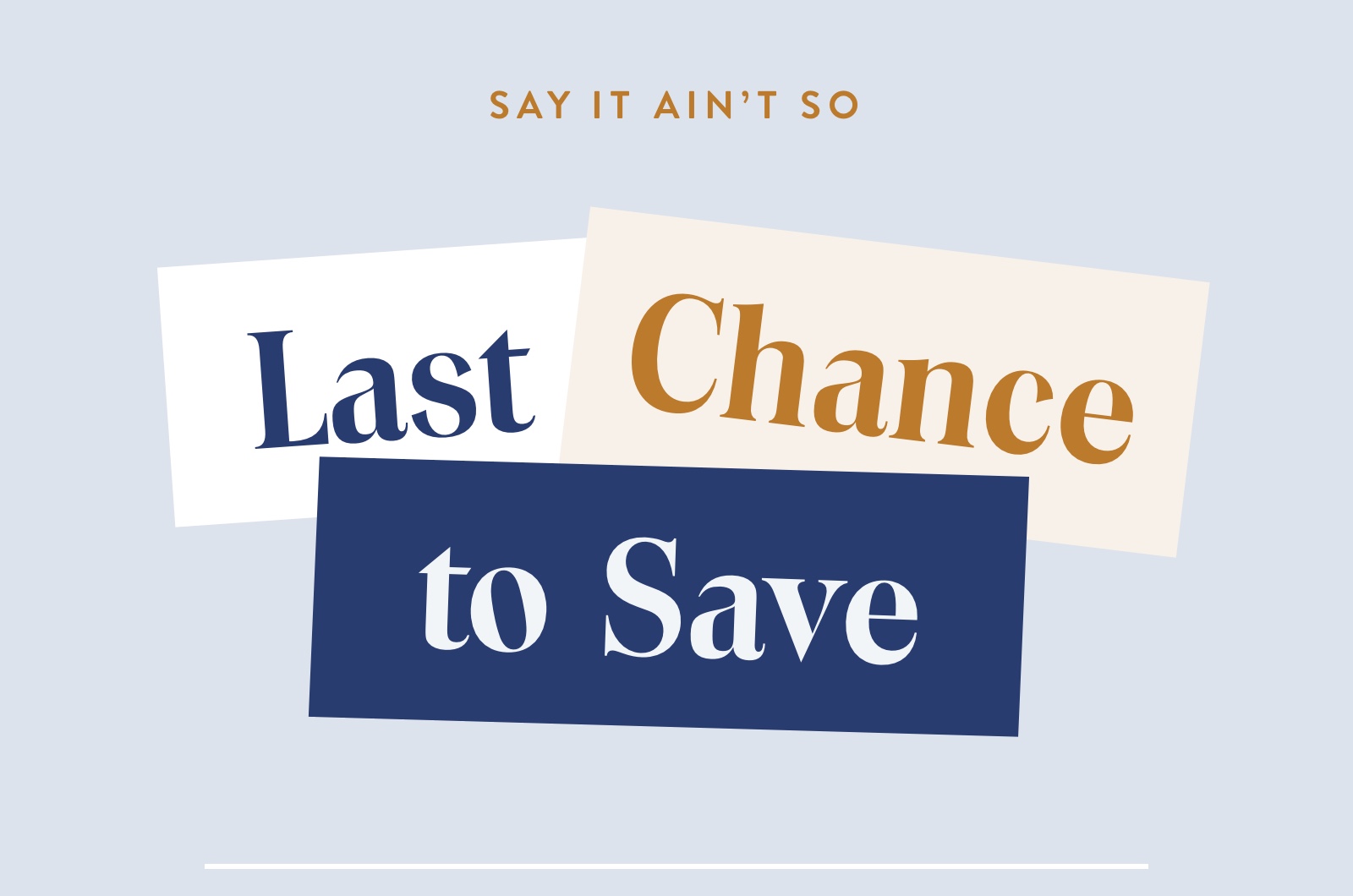 Last Chance to Save
