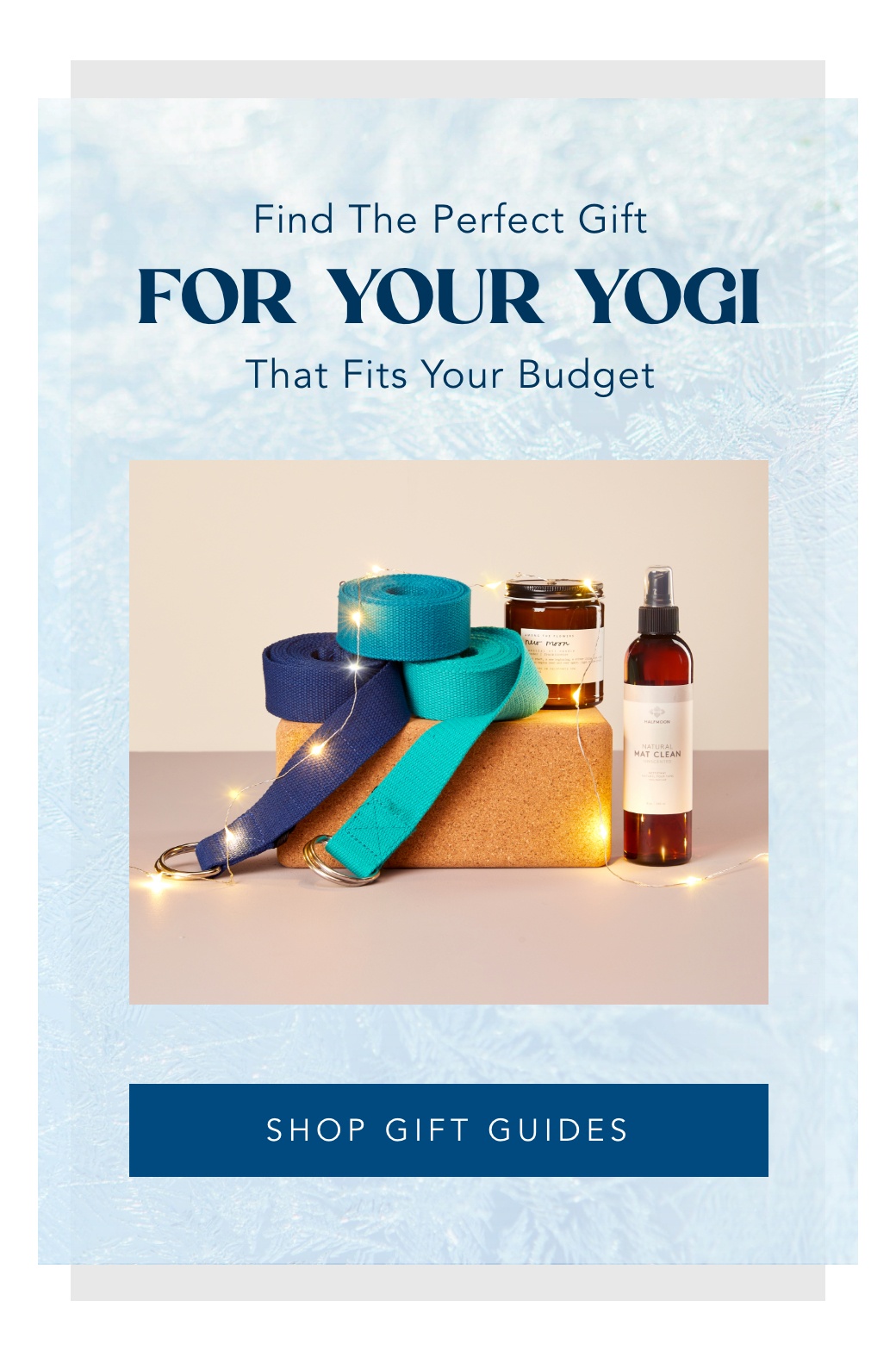Find the perfect gift for your yogi that fits your budget.