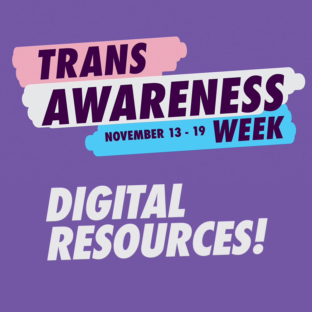 Trans Awareness Week digital resources