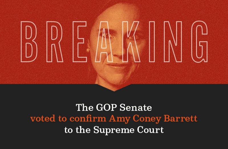 BREAKING: The GOP Senate voted to confirm Amy Coney Barrett to the Supreme Court