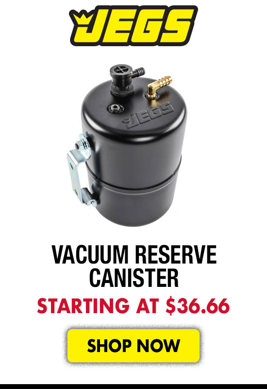 JEGS Vacuum Reserve Canister - Starting at $36.66