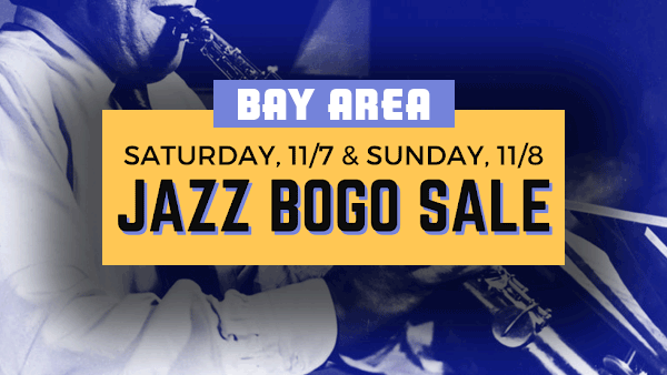 Bay Area Jazz BOGO Sale