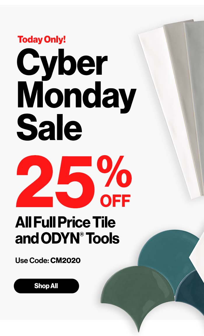 Today Only! Cyber Monday Sale! 25% Off All Full Price Tile and ODYN? Tools. Use Code: CM2020.