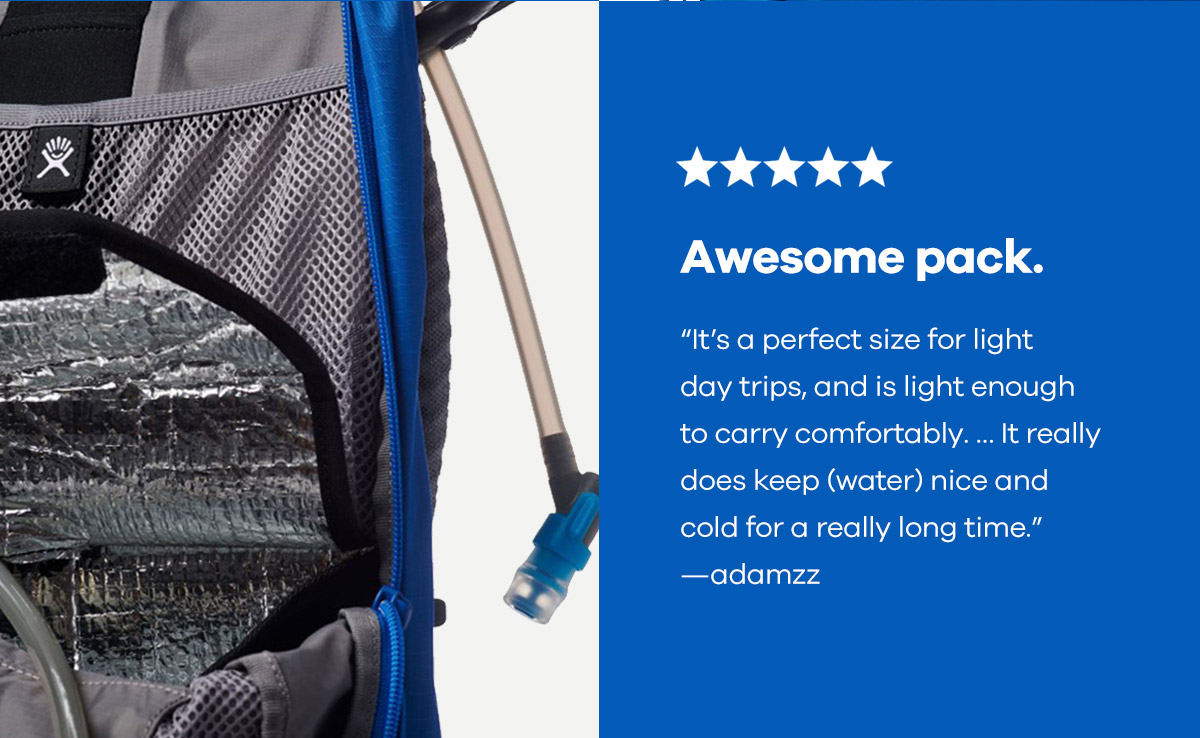 Awesome pack. ''It''s a perfect size for light day trips, and is light enough to carry comfortably... It really does keep (water) nice and cold for a really long time.'' -adamzz