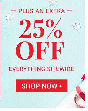 Plus an extra 25% off everything else. Shop Now.