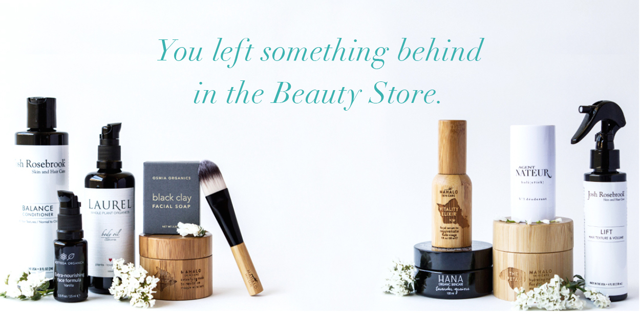 You left something behind in the Beauty Store