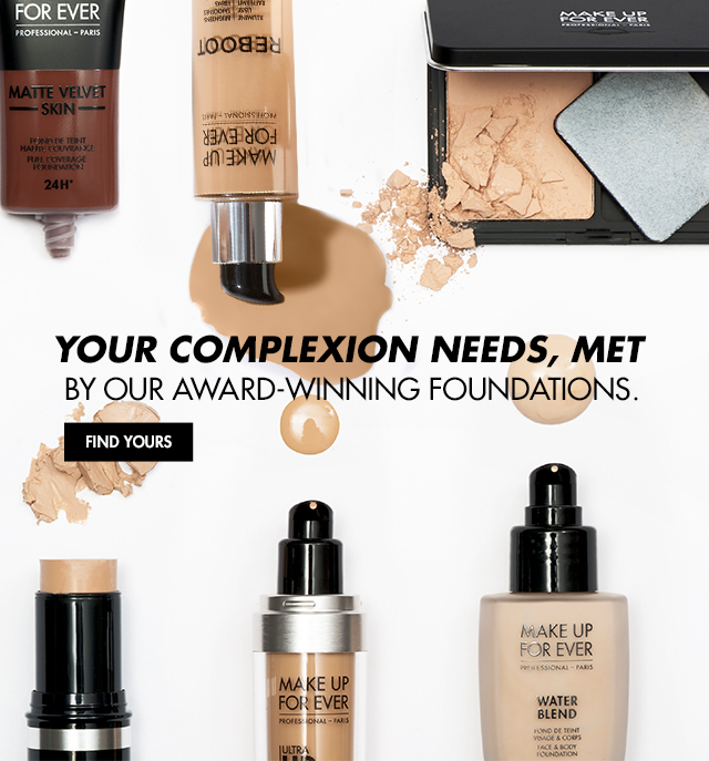 Your complexion needs, met by our award-winnign foundations. FIND YOURS!