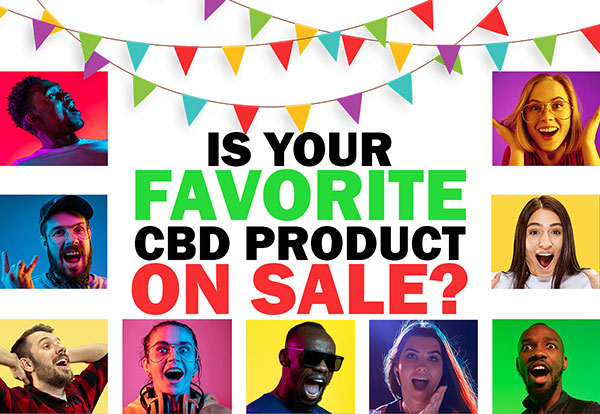 Is your favorite CBD product on sale?
