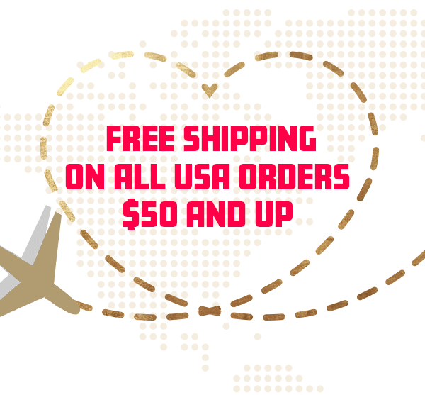 FREE SHIPPING ON ALL USA ORDERS $50 AND UP