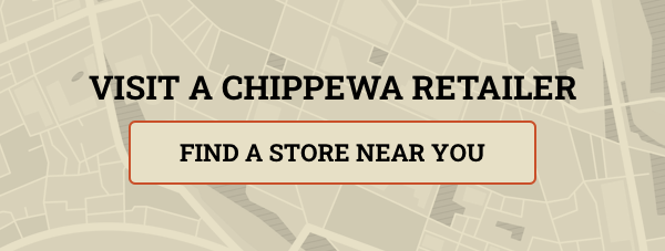 Visit a Chippewa Retailer. Find a Store Near You.