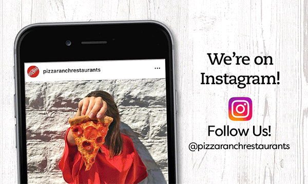 Follow us on Instagram @pizzaranchrestaurants