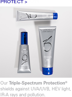PROTECT >  Our Triple-Spectrum Protection® shields against UVA/UVB, HEV light, IR-A rarys and pollution.