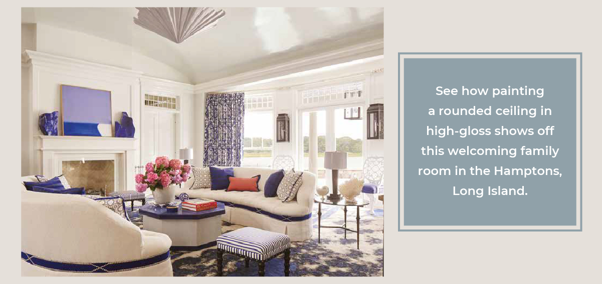 See how painting a rounded ceiling in high-gloss shows off this welcoming family room in the Hamptons, Long Island.