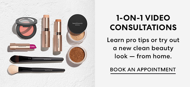 1-on-1 Video Consultations - Learn pro tips or try out a new clean beauty look - from home. Book an appointment.