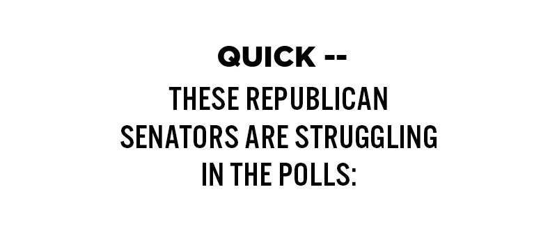 These Republicans senators are struggling in the polls: