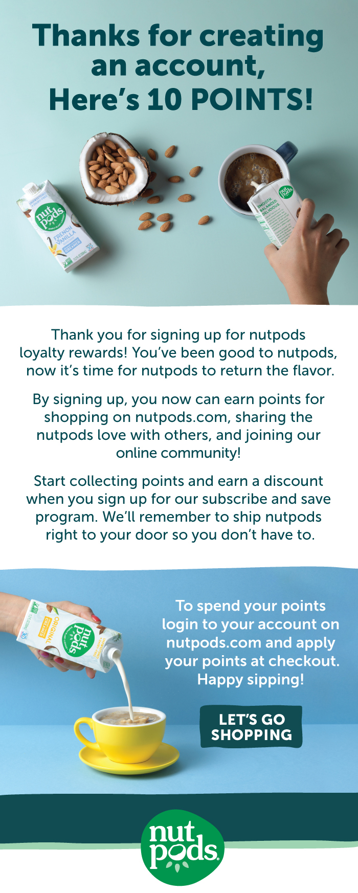 Thank you for signing up for nutpods loyalty rewards!