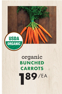 Organic BUNCHED CARROTS - $1.89 ea.