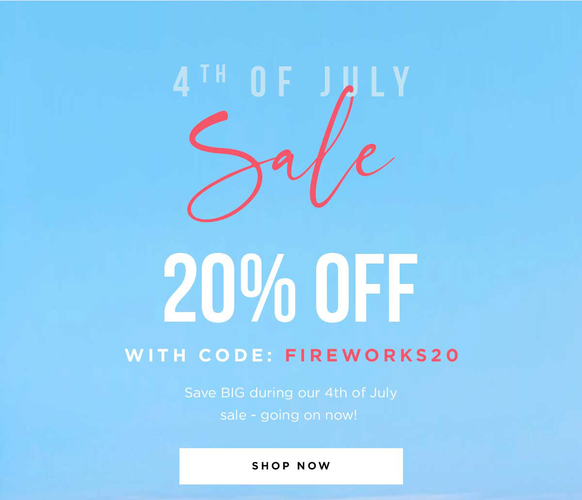 4TH OF JULY SALE - 20% OFF WITH CODE FIREWORKS20 - SHOP NOW