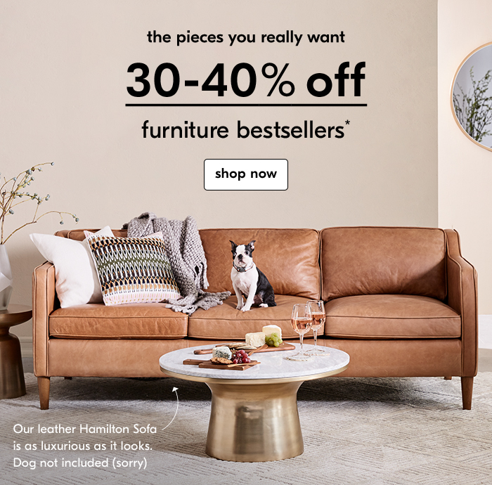 30-40% off furniture bestsellers*