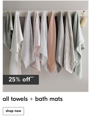 ALL TOWELS + BATH MATS