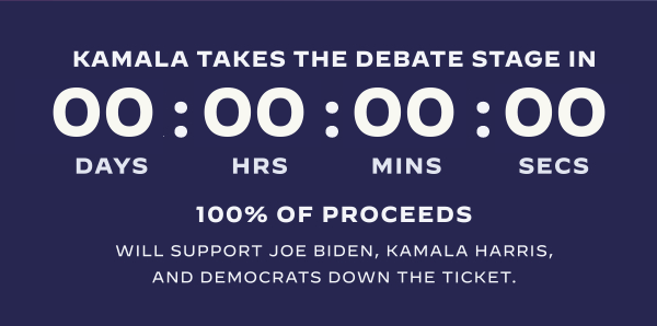 Kamala takes the debate stage on October 7 at 9 p.m. ET. 100% of proceeds will support Joe Biden, Kamala Harris, and Democrats down the ticket.