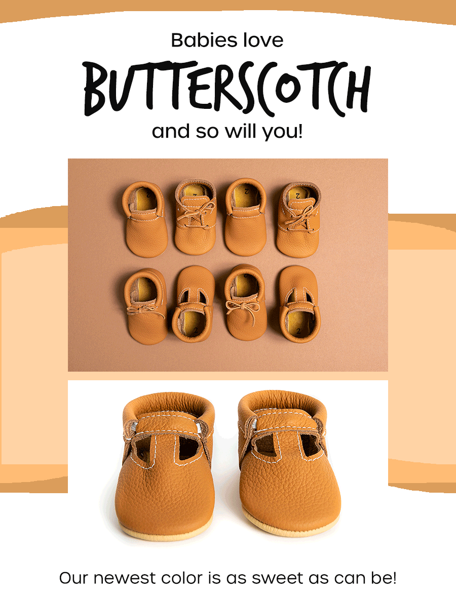 Babies love Butterschotch