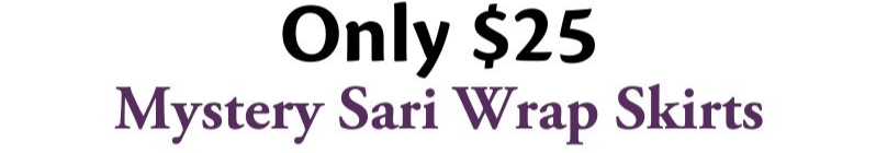 Only $25 Mystery Sari Wrap Skirts