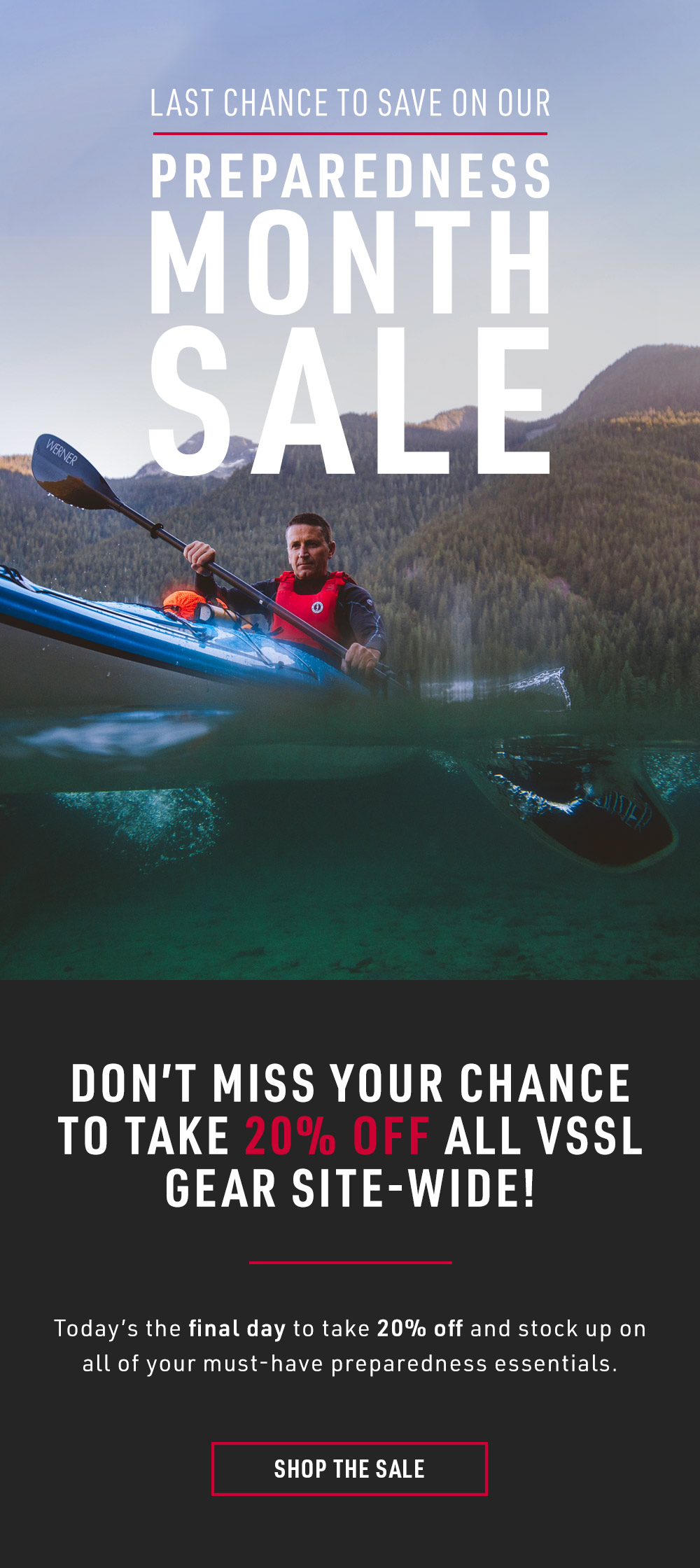 Last chance to save on our preparedness month sale. Don't miss your chance to take 20% off all VSSL gear site-wide! Today's the final day to take 20% off and stock up on all of your must-have preparedness essentials.