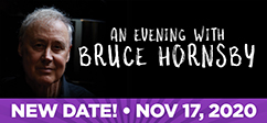 An Evening with Bruce Hornsby | New Date! Nov 17, 2020