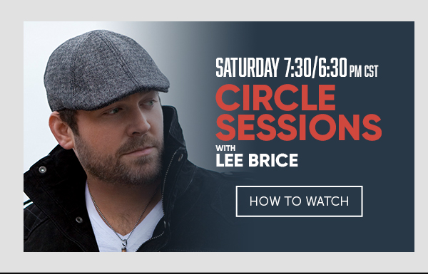 Circle Sessions - Lee Brice