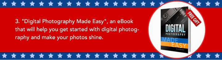 3. "Digital Photography Made Easy",
an eBook that will help you get started with
digital photography and make your photos shine.